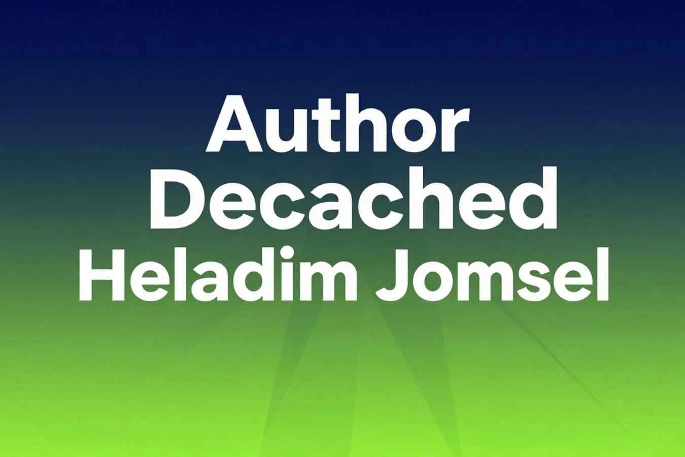 Author Decached Heladim Jomsel